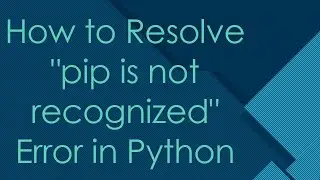 How to Resolve pip is not recognized Error in Python