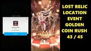 43/45 Lost Relics Location at Event Golden Coin Rush | GODDESS OF VICTORY: NIKKE