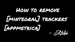 How to Remove Mintegral/AppMetrica Tracker & Ad completely || Reverse Engineering || @AbhiTheModder