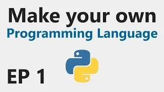 Make YOUR OWN Programming Language - EP 1 - Lexer