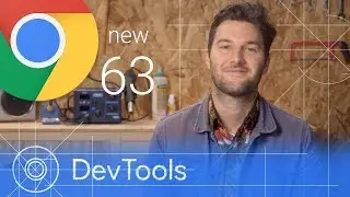 Chrome 63 - What's New in DevTools