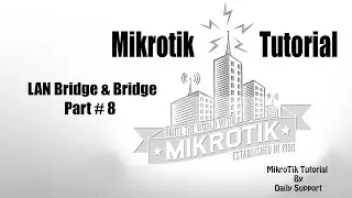 MikroTik Tutorial # 8 - MikroTik Bridges Configuration || Creating LAN Bridges || Bridge On Mikrotik