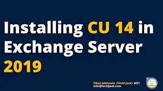 Installing CU 14 Update on Exchange 2019 | Cumulative Update 2024 H1