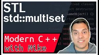 STL std::multiset (And how to compare non-trivial types) | Modern Cpp Series Ep. 123