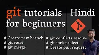 Git Tutorial for Beginners | Create | Reset | Merge | Resolve | Fork | PR