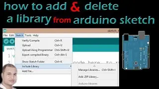 How to add & delete library from arduino IDE