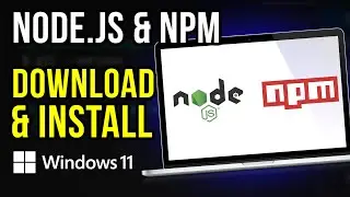 How to Download Node.js and NPM on Windows 11 | Download + Install LATEST Version (2024 Update)