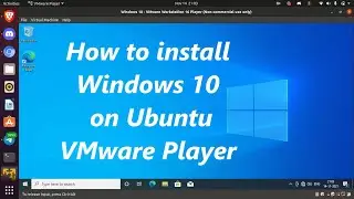 How to install Windows 10 on Ubuntu VMware Player