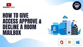 How to Give Access (Approve & Decline) for Room Mailbox Meeting | Networking Academy |