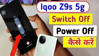 Iqoo z9s 5g switch off kaise kare/How to Power off Iqoo z9s 5g/switch off