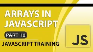 JavaScript Tutorials for Beginners - Part 10 - How to Code Arrays Using JavaScript