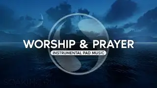 Time With Jesus • Soaking Worship Music • Prayer in His Presence