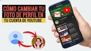 Cómo CAMBIAR tu FOTO de perfil en YOUTUBE o GMAIL