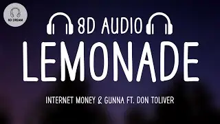 Internet Money & Gunna - Lemonade (8D AUDIO) ft. Don Toliver