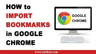 How to Import Bookmarks in Google Chrome (Desktop)