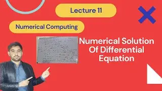 11.Numerical Solution Of Differential Equation | Lecture 11 | Numerical Computing