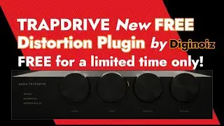 TrapDrive New FREE Distortion Plugin by Diginoiz | FREE for a limited time only!