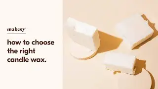 how to choose the right candle wax 🔥