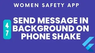 Send message in background on phone shake |  women safety SOS app Flutter complete app part 46