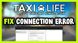 How to FIX Taxi Life: A City Driving Simulator Connection / Server Error!