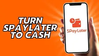 How To Turn Spaylater To Cash