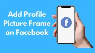 How to Add Profile Picture Frame on Facebook (2021)