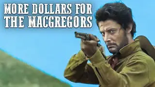 More Dollars for the MacGregors | Peter Lee Lawrence | Western Movie