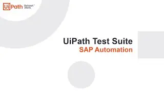 UiPath Test Suite: SAP Automation