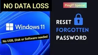 Windows 11 Password reset | No data loss| No USB, Disk or any software needed |PingIT Special
