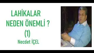 LAHİKALAR NEDEN ÖNEMLİ?  (1)