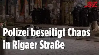Berlin-Friedrichshain | Polizei beseitigt Chaos in Rigaer Straße