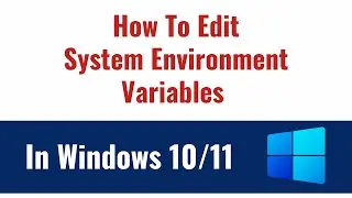 How To Edit System Environment Variables In Windows 10/11