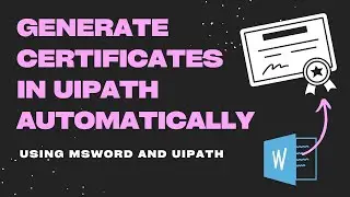 Generate Certificates Using UiPath Automatically