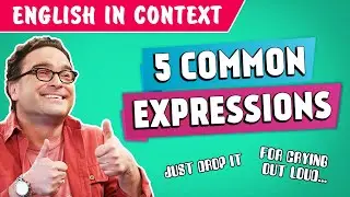 5 ENGLISH EXPRESSIONS | For Crying Out Loud, Snap Out Of It..