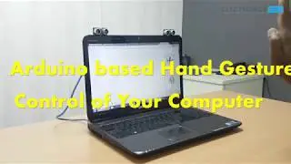 Arduino based Hand Gesture Control of Your Computer