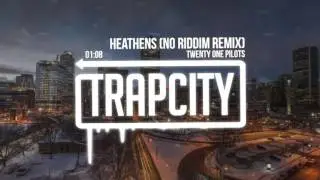 Twenty One Pilots - Heathens (No Riddim Remix)