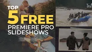 Top 5 Free Premiere Pro Slideshows