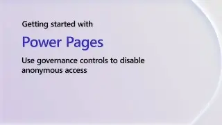 Use governance controls to disable anonymous access | Getting Started With Power Shorts