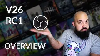 OBS Studio 26 RC1 Overview - NEW Features  and updates!