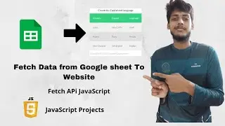Fetch Data from Google sheet To Website | JavaScript fetch API |  JavaScript Projects
