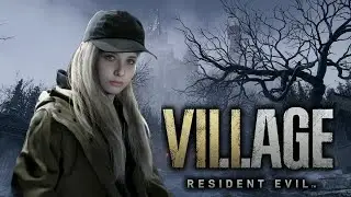Resident Evil 8: Village №18 - ФИНАЛ ОЧКА