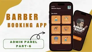 💇‍♂️🔥 Epic Barber Booking App with Admin Panel Part 6 | Flutter x Firebase Tutorial 2024