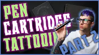 PEN CARTRIDGE TATTOOING - PART 2: FLASH ARTWORK & BUILDING FAMILIARITY WITH MACHINE MECHANICS