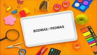 BODMAS & PEDMAS | Order of Operations