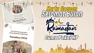 Ramadhan Tiba!🔥 Cara Membuat Kartu Ucapan Selamat Berpuasa Cuma Pakai Hp