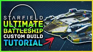 Starfield - Building the ULTIMATE Endgame Battleship! Custom Ship Build, Unique Modules & Powerful