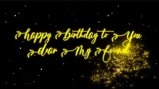 Birthday wishes for a Friend, whatsapp status video, NP Creative, Happy Birthday to you