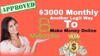 My Bambu, Platform That You Can Earn $3,000 Monthly (Make Money Online)