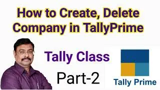 How to Create, Delete Company in TallyPrime | Tally Prime me Company Kese Banaye | Tally Course -2