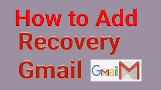 How to Add Recovery Email in Gmail